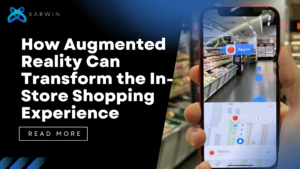How Augmented Reality Can Transform the In-Store Shopping Experience